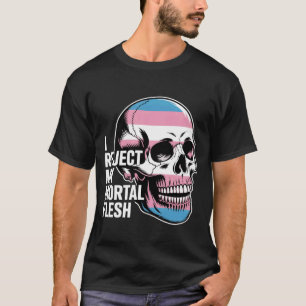 Camiseta Eu Rejeito Minha Carne Mortal LGBTQ+ Expressão Que