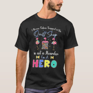 Camiseta Eu resgatar Tecido preso no Compro de Quilt Não es