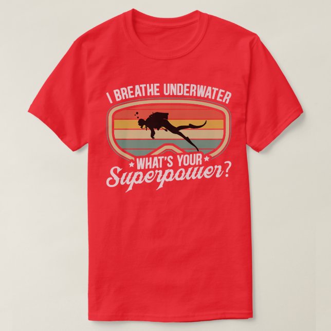 Camiseta Eu Respiro Submarino Que Superpotência Você  (Frente do Design)
