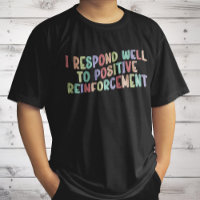 Eu respondo bem a um reforço positivo