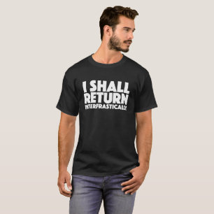 Camiseta Eu retornarei interfrastically