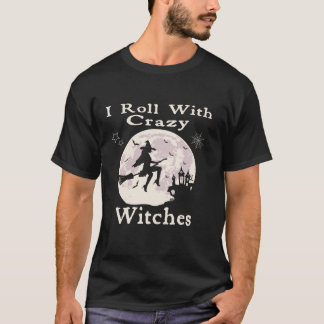Camiseta Eu Rolo Com Bruxas Loucas Dia de as Bruxas engraça