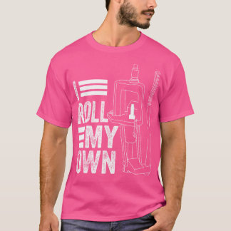 Camiseta Eu Rolo Minha Própria Munição Armas Engraçadas Arm