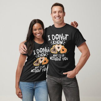 Camiseta Eu Rosquinha saber o que eu faria sem você