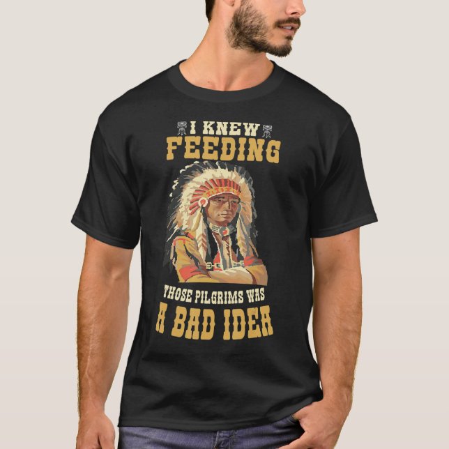 Camiseta Eu Sabia Que Alimentar Aqueles Peregrinos Era Um N (Frente)