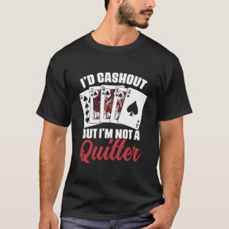 Camiseta EU Sacaria Dinheiro Mas Não Sou Um Que Desiste Cas