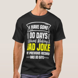 Camiseta Eu Saí 10 Dias Sem Fazer Piada.