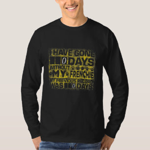 Camiseta Eu Saí 10 Dias Sem Meu Touro Francês