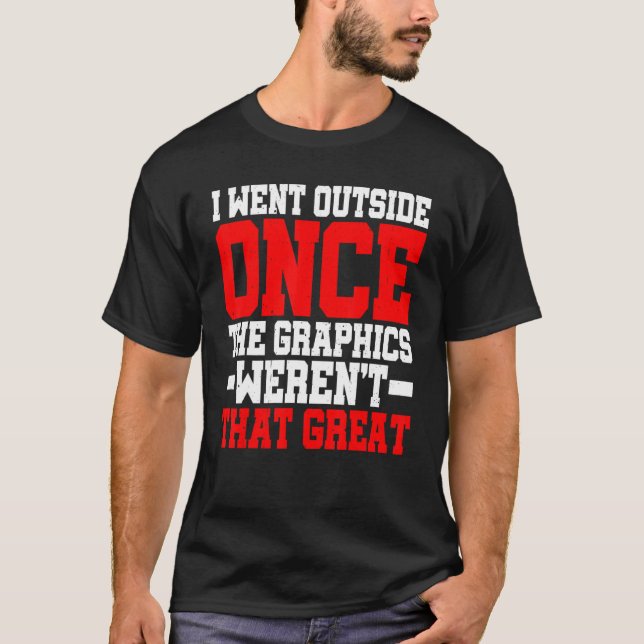 Camiseta Eu saí quando os Gráficos não eram tão bons (Frente)