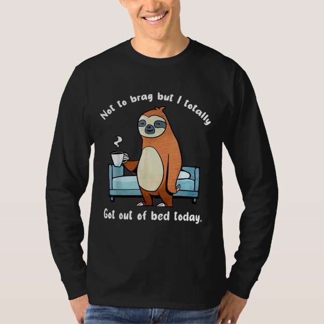 Camiseta Eu Saí Totalmente Da Cama Hoje Com Sono De Animais (Frente)