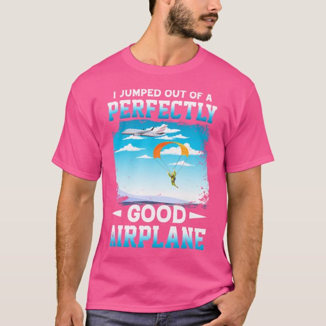 Camiseta Eu Saltei De Um Avião Perfeitamente Bom E Engraçad (Frente)