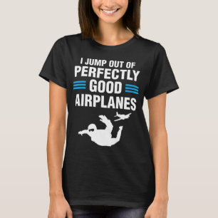 Camiseta Eu salto de aviões Amante de paraquedismo Paraqued