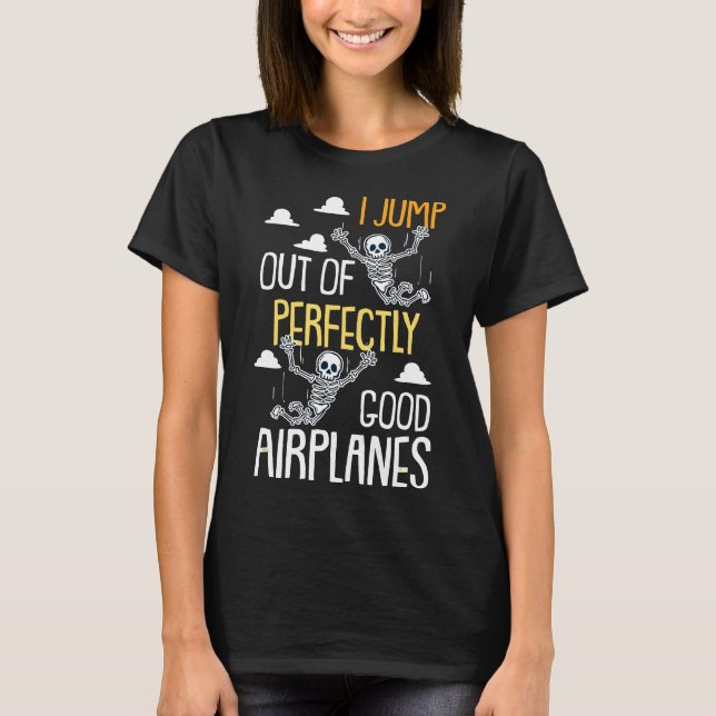 Camiseta Eu salto de aviões perfeitamente bons, divertido S (Frente)