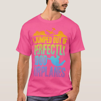 Camiseta Eu Salto De Aviões Perfeitamente Bons, Engraçado S