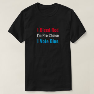 Camiseta Eu sangrei vermelho, sou a melhor opção. Eu voto T