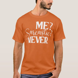 Camiseta Eu Sarcástico Nunca Engraçado Sarcasmo Dizendo Hum