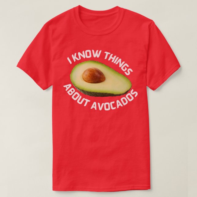 Camiseta Eu sei coisas sobre AvocadosT-Shirt (Frente do Design)