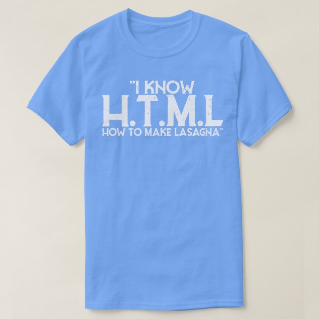 Camiseta Eu Sei HTML Como Fazer Lasagna (Frente do Design)