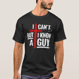 Camiseta Eu sei, mas conheço uma Cara Jesus cruzando Christ