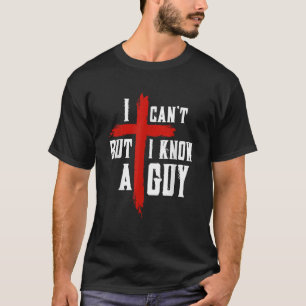 Camiseta Eu sei, mas conheço uma Cara Jesus cruzando Christ