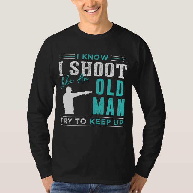 Camiseta Eu Sei Que Atirei Como Um Velho, (Frente)