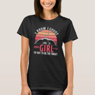Camiseta Eu Sei Que Atiro Como Um Humor De Arrasto De Menin