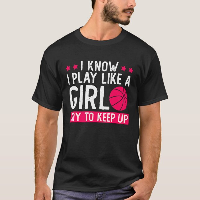 Camiseta Eu Sei Que Brinco Como Uma Garota Tentando Continu (Frente)