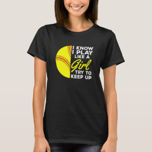 Camiseta Eu Sei Que Brinco Como Uma Garota Tentando Continu