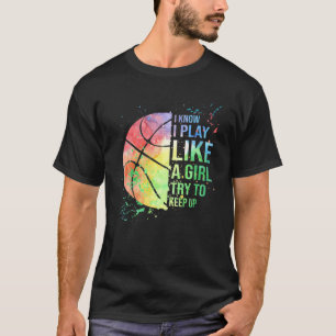 Camiseta Eu Sei Que Brinco Como Uma Garota Tentando Continu