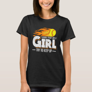 Camiseta Eu Sei Que Brinco Como Uma Garota Tentando Continu
