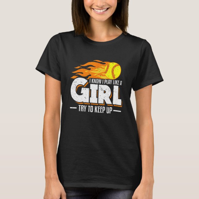 Camiseta Eu Sei Que Brinco Como Uma Garota Tentando Continu (Frente)