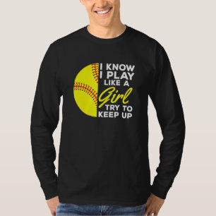 Camiseta Eu Sei Que Brinco Como Uma Garota Tentando Continu