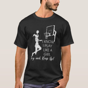 Camiseta Eu Sei Que Brinco Como Uma Garota Tentando Continu