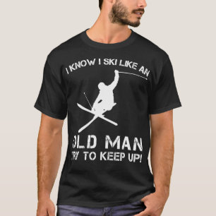 CAMISETA EU SEI QUE ESQUI COMO UM VELHO TENTA MANTER O T S