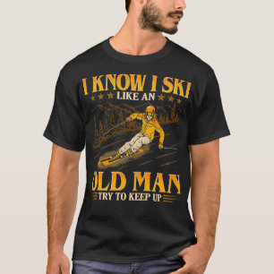 Camiseta Eu Sei Que Esquiar Como Um Velho Tenta Continuar