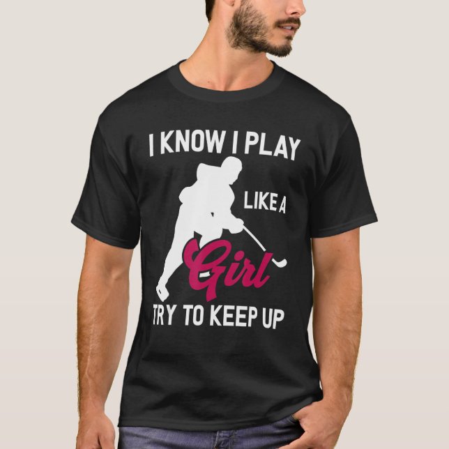 Camiseta Eu Sei Que Eu Brinco Como Uma Garota Tenta Continu (Frente)