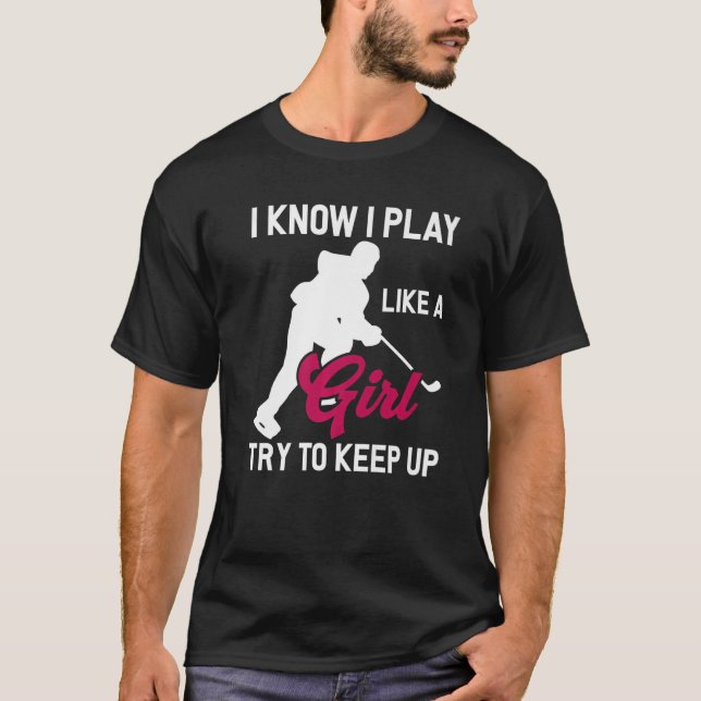 Camiseta Eu Sei Que Eu Brinco Como Uma Garota Tenta Continu (Frente)