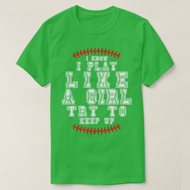Camiseta Eu Sei Que Eu Brinco Como Uma Garota Tentando Cont (Frente do Design)