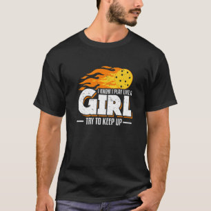 Camiseta Eu Sei Que Eu Brinco Como Uma Garota Tentando Cont
