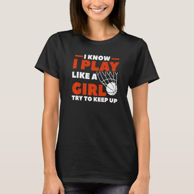 Camiseta Eu Sei Que Eu Brinco Como Uma Garota Tentando Cont (Frente)