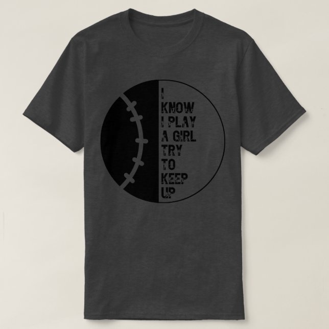 Camiseta Eu Sei Que Eu Brinco Como Uma Garota Tentando Cont (Frente do Design)