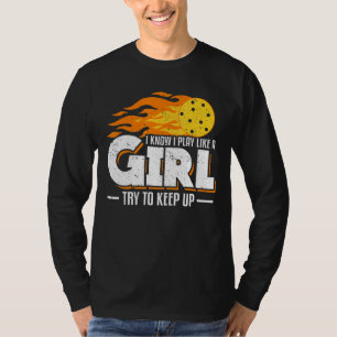 Camiseta Eu Sei Que Eu Brinco Como Uma Garota Tentando Cont