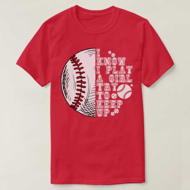Camiseta Eu Sei Que Eu Brinco Como Uma Garota Tentando Cont (Frente do Design)