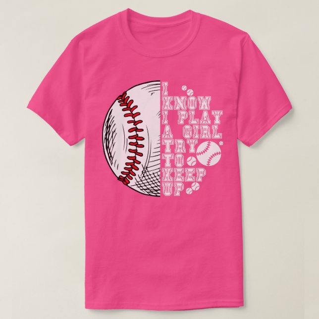 Camiseta Eu Sei Que Eu Brinco Como Uma Garota Tentando Cont (Frente do Design)