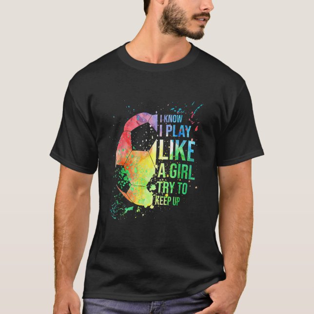 Camiseta Eu Sei Que Eu Brinco Como Uma Garota Tentando Cont (Frente)