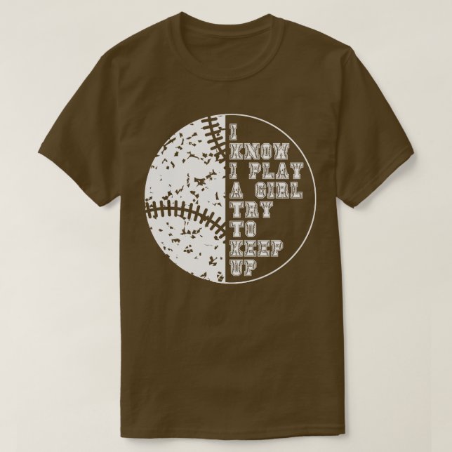 Camiseta Eu Sei Que Eu Brinco Como Uma Garota Tentando Mant (Frente do Design)