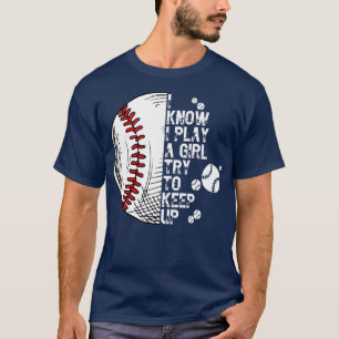Camiseta Eu Sei Que Eu Brinco Como Uma Garota Tentando Mant