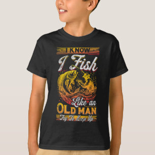 Camiseta Eu Sei Que Eu Peço Como Um Velho