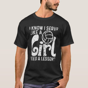 Camiseta Eu Sei Que Eu Servo Como Se Uma Garota Precisasse