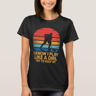 Camiseta Eu sei que jogo como uma garota, tente acompanhar,